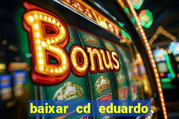 baixar cd eduardo costa 2023